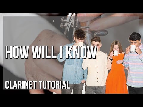 How to play How Will I Know by Whitney Houston & Clean Bandit on Clarinet (Tutorial)