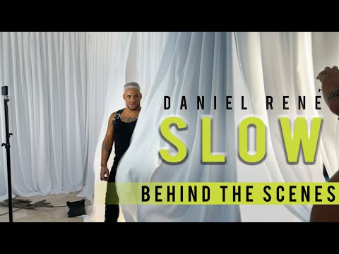 Behind the scenes of “Slow” - DANIEL RENÉ”