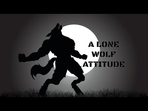 LONE WOLF ATTITUDE - Best Motivational Video