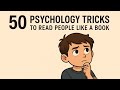 50 Psychological Tricks To Read ANYONE Like A Book