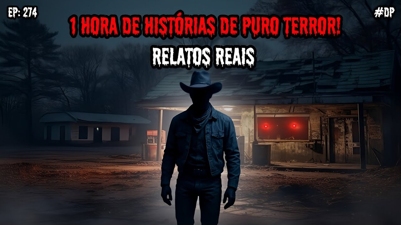 1 HORA DE TERROR - 5 RELATOS REAIS | EP.274 #dp