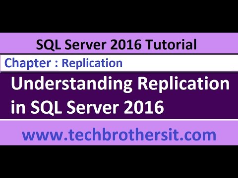 Understanding Replication in SQL Server 2016 - SQL Server 2016 DBA Tutorial