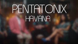 PENTATONIX - HAVANA (LYRICS)