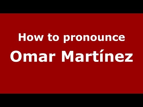 How to pronounce Omar Martínez (Spanish/Argentina) - PronounceNames.com