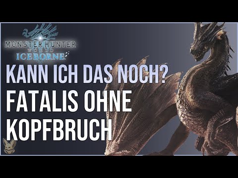 Kann ich das noch? Fatalis ohne Kopfbruch nach 1 1/2 Jahren MHW Iceborne Fatalis Abstinenz | MHWI