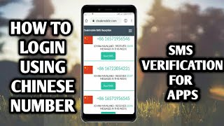 How To Login Using Chinese Mobile Number In Apps||Easy Trick For SMS Verification||*Must Watch