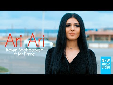 Karen Shahbazyan ft Mr Primo - Ari Ari