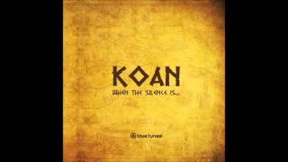 Koan - When the Silence is Speaking... (Full Album)