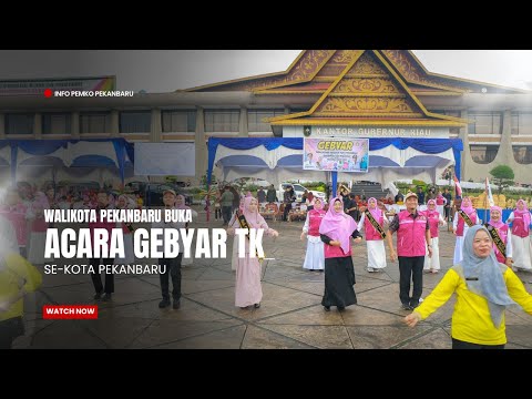 Walikota Pekanbaru Buka Acara Gebyar TK Se-Kota Pekanbaru