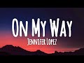 Jennifer Lopez - On My Way (Marry Me) (Lyrics)