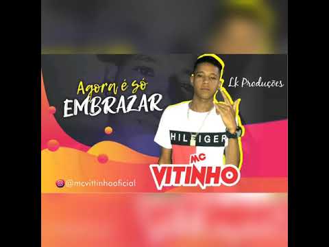 Mc Vitinho- agora e só embrazar_(Lk Produções)2019