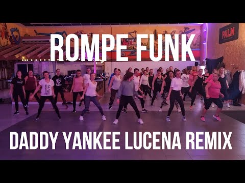 Rompe funk - Daddy Yankee Lucena Remix - Fit Dance - Zumba