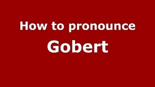 How to pronounce Gobert