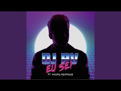Eu Sei (feat. Mauro Henrique)