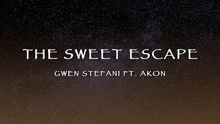 Gwen Stefani Ft. Akon - The Sweet Escape (Lyrics)