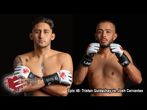 Epic 48: Tristan Quidachay vs. Josh Cervantes - 02.18.22