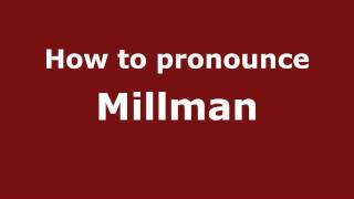 How to pronounce Millman