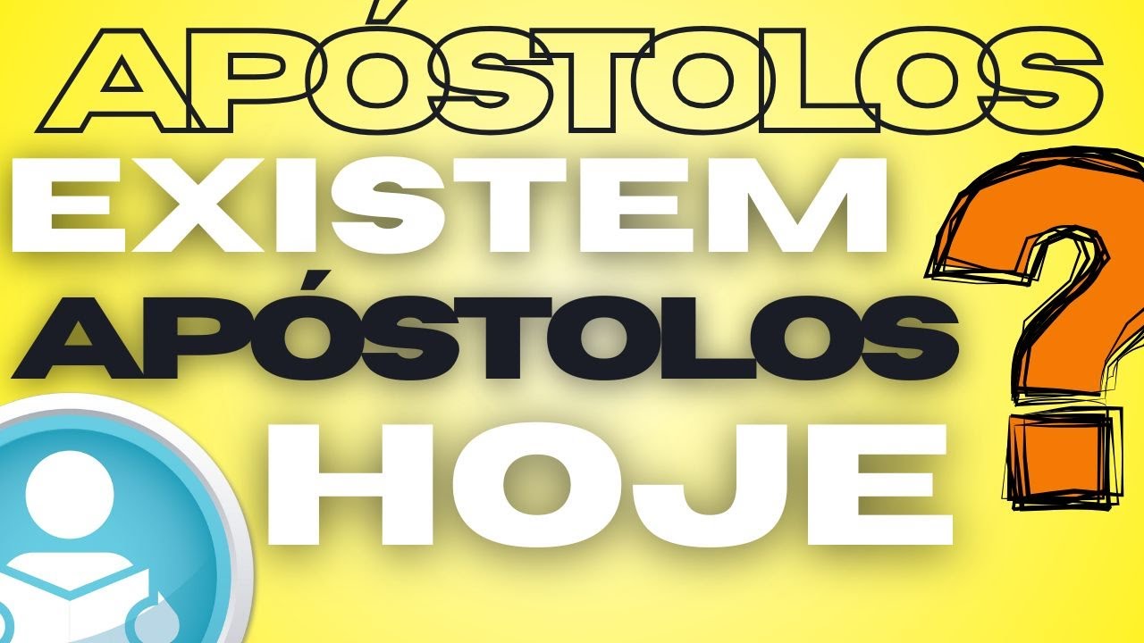 Existem apóstolos hoje em dia?