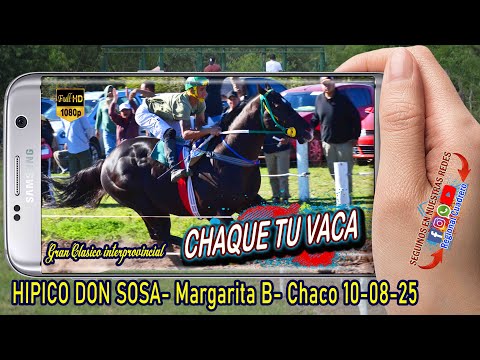 CHAQUE TU VACA-Clasico Interprovincial- Hipico Don Sosa-Margarita Belen Ch. 10-08-25