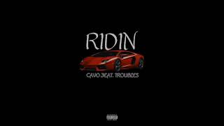 Ridin - Cavo ft. Troubles
