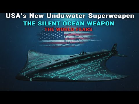 USA’s New Underwater Superweapon  The Silent Ocean Weapon the World Fears