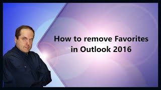 How to remove Favorites in Outlook 2016
