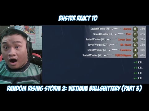 Random Rising Storm 2: Vietnam Bullshittery (part 3) Reaction