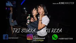 Download lagu AKU RELA [ TRI SUAKA ] JUNGLE DUTCH DI JAMIN SUGES 2K20 [ BY RUDYBFM MUD ] mp3