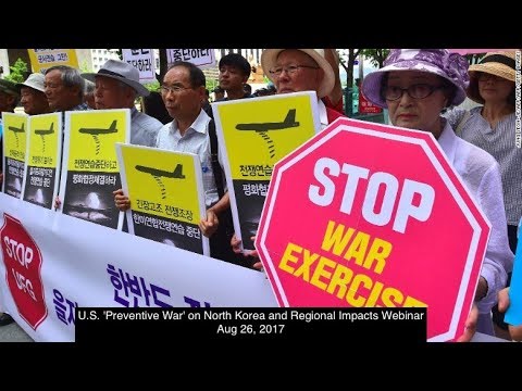 U.S. ‘Preventive War’ on North Korea and Regional Impacts Webinar