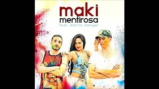 MENTIROSA   MAKI FT  MARTIN SANGAR (jesus gonzalez dj edit rumbaton 2019)