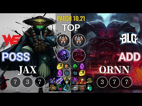 WE Poss Jax vs BLG ADD Ornn Top - KR Patch 10.21