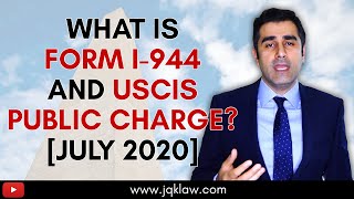 What is Form I-944 & The USCIS Public Charge [July 2020]