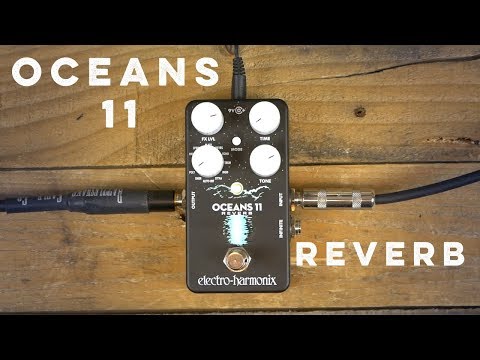 EHX Oceans 11 Reverb Demo [Part 1]