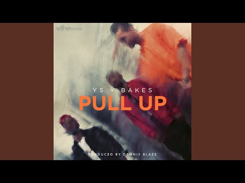 Pull Up (feat. YS & Bakes)