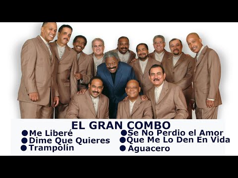 MIX EL GRAN COMBO Me Liberé, Dime Qué Quieres, Trampolín, Se Nos Perdió El Amor, Que Me Lo Den En V