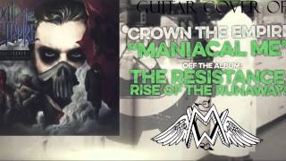 Crown the Empire - Maniacal Me GUITAR COVER