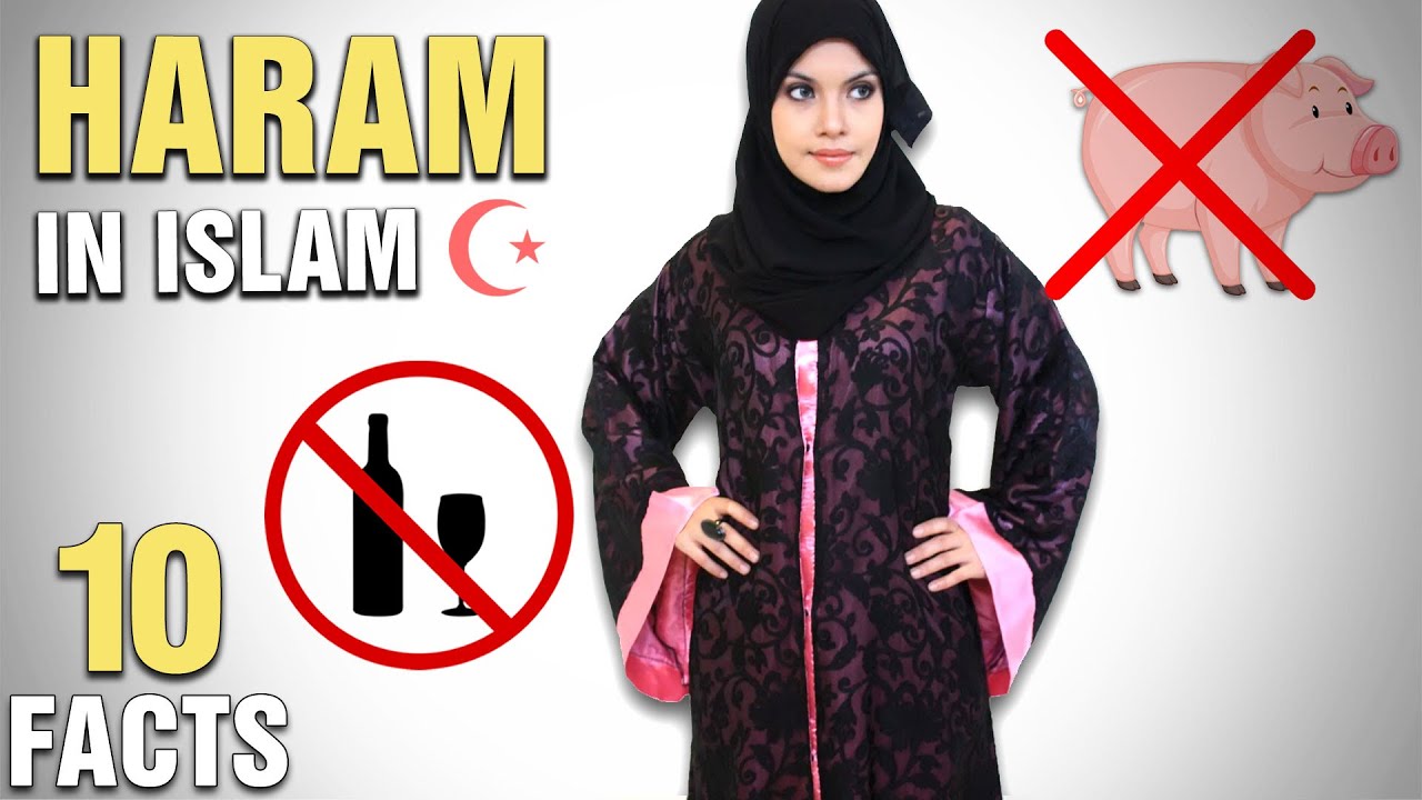 10 Worst Haram Things In Islam