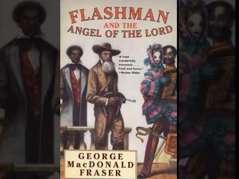 Flashman and the Angel of the Lord (The Flashman Papers, #9) Part 1 - George MacDonald Fraser