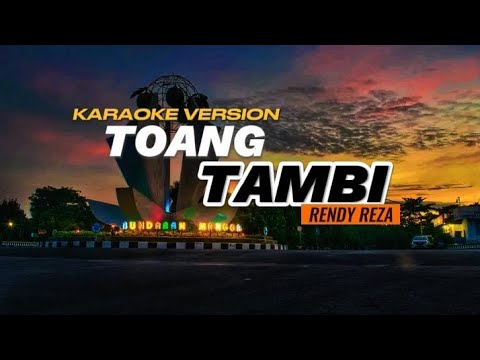 TOANG TAMBI ( RENDY REZA ) KARAOKE TENGDUNG SANDIWARA
