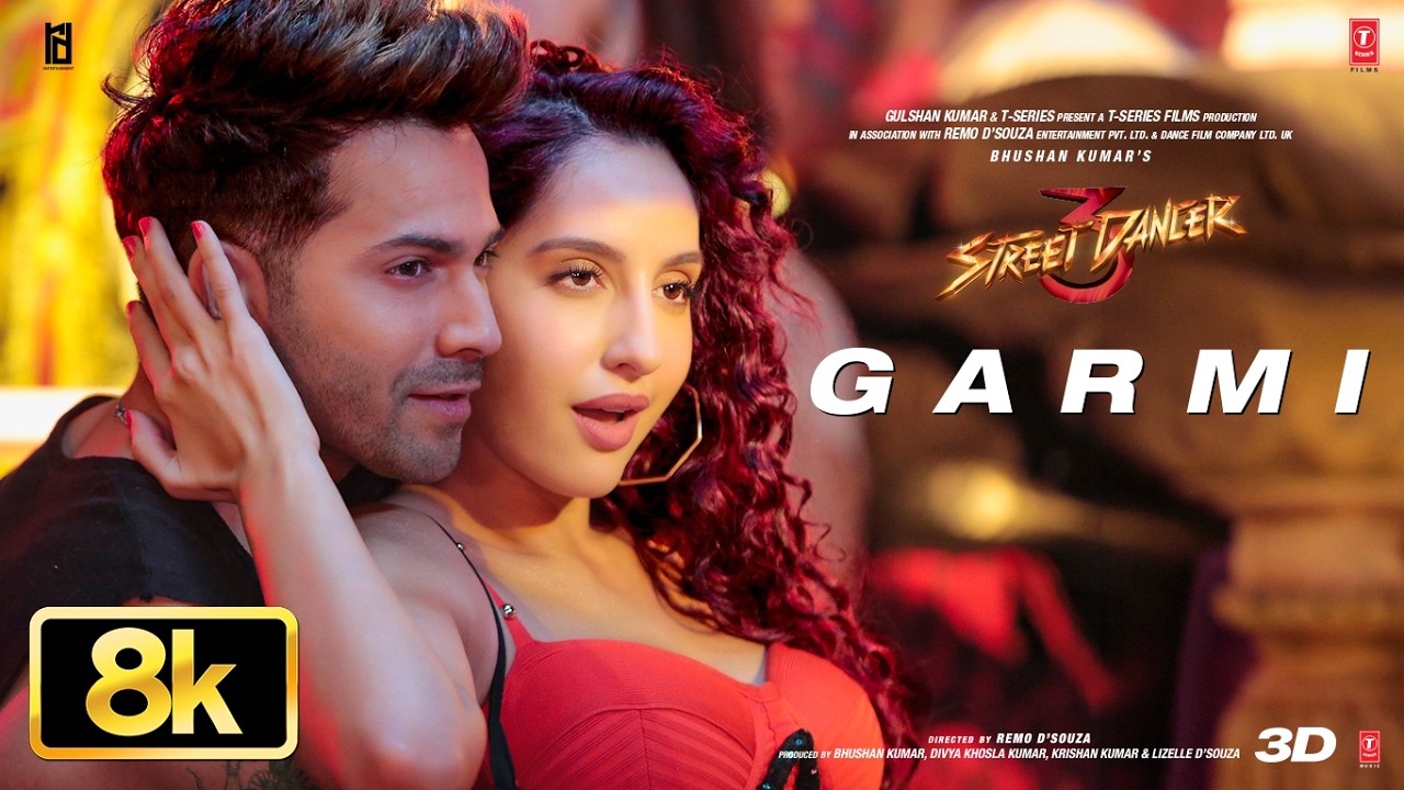 Garmi 8K Video Song | Street Dancer 3D | Varun Dhawan,Nora Fatehi,Badshah,Neha Kakkar | Remo D'Souza