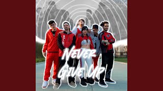 Never Give Up Music Video