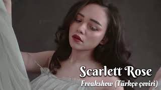 Scarlett Rose - Freakshow (Türkçe Çeviri)