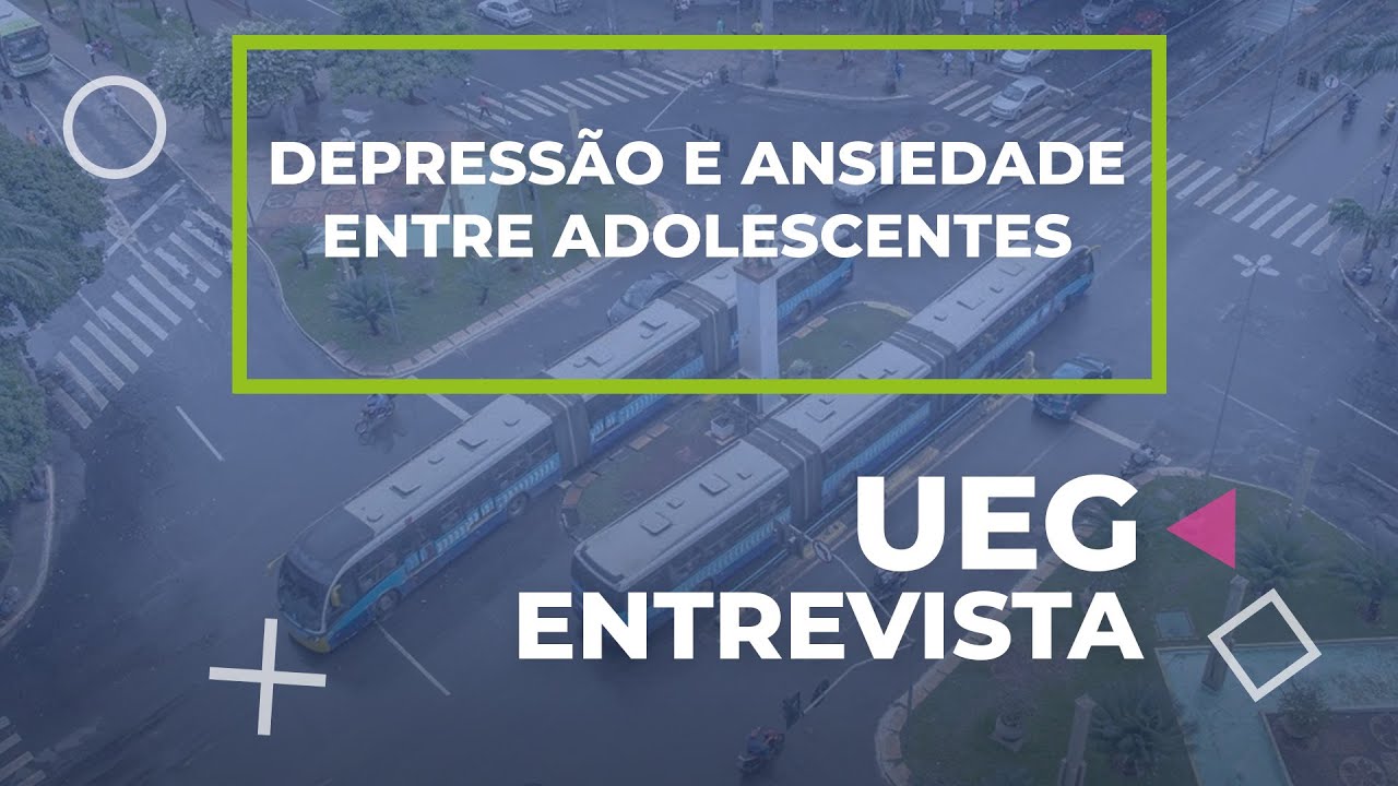 UEG Entrevista | Depressão e Ansiedade entre adolescentes