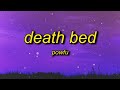 [1 HOUR 🕐] Powfu - Death Bed (Lyrics) |  don't stay away for too long