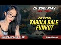 DJ TABOLA BALE FUNKOT VIRAL TIKTOK DJ SUDI RMX