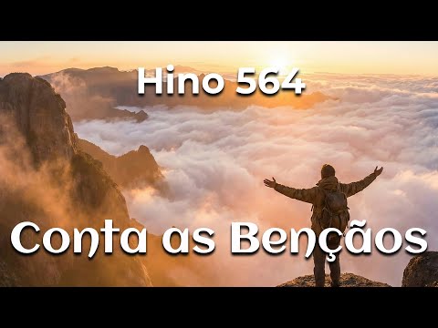 Hino 564 - Conta As Bênçãos | Coral e Orquestra | Harpa Cristã