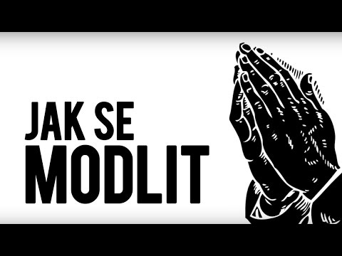 Jak se mám modlit?