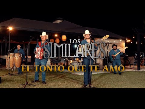 Los Similares - El Tonto Que Te Amó (En Vivo)