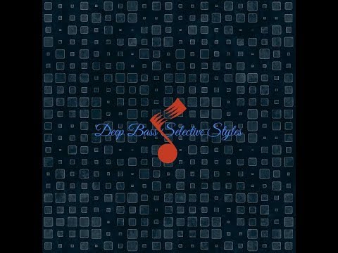 Deep Bass Selective Styles Mix