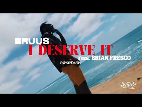BRUUS - I Deserve It (feat. Brian Fresco)[Visualizer]